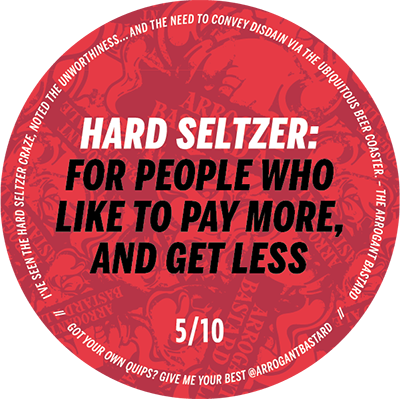 Arrogant bastard coaster